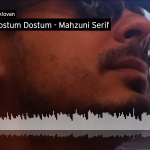 Mahzuni Serif – Dostum Dostum Akustik